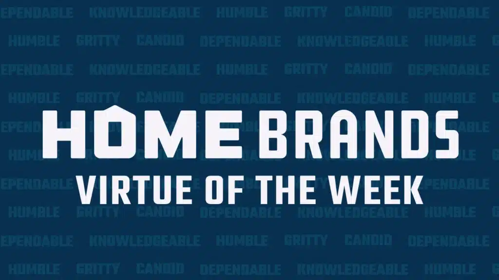 Home Brands: Virtue of the Week