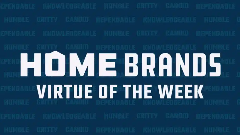 Home Brands: Virtue of the Week